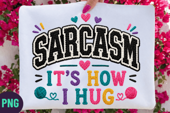 The Strategic Value of Sarcasm Hug Faux Yarn PNG Sublimation in Modern Digital Crafting